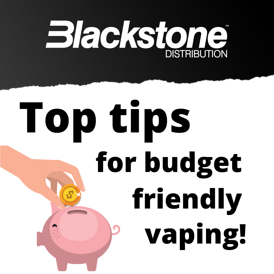 Top tips for budget friendly vaping!