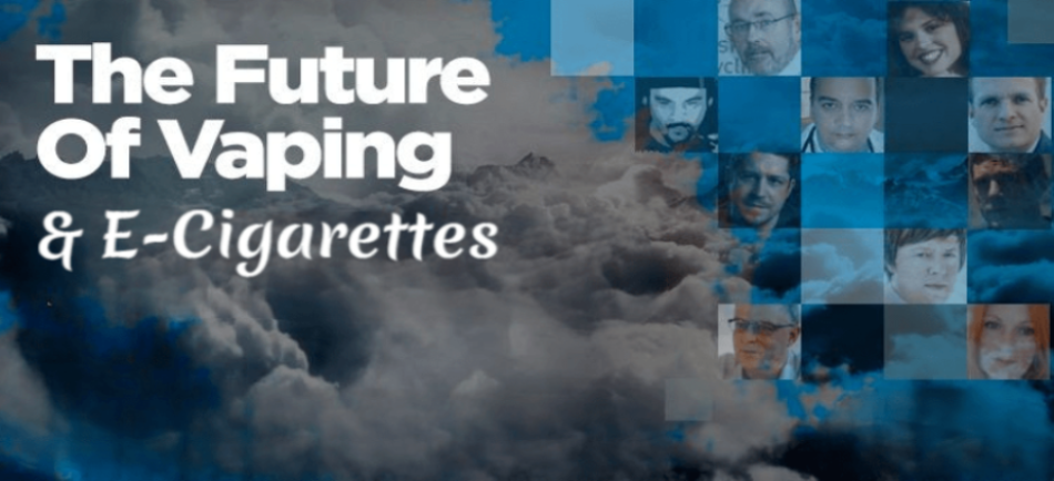 The Future of Vaping & E-Cigarettes  