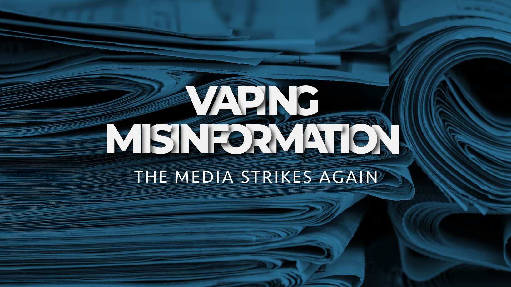 Vaping Misinformation – The Media Strike Again